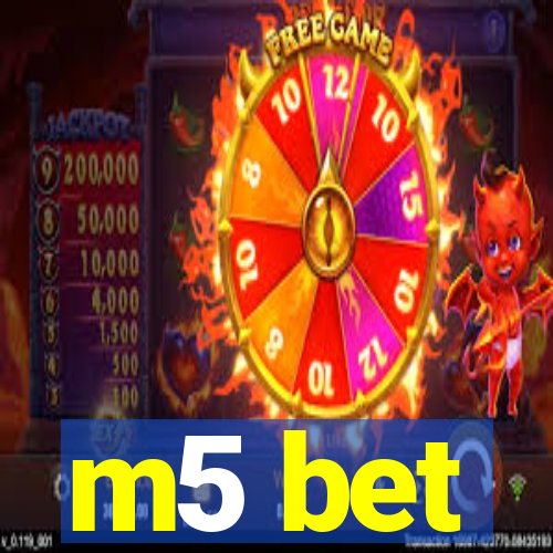 m5 bet